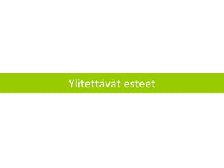 Ylitettävät esteet 