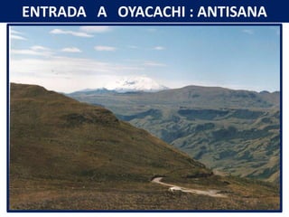 ENTRADA   A   OYACACHI : ANTISANA