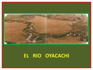 EL   RIO   OYACACHI