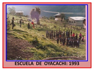 ESCUELA  DE  OYACACHI: 1993