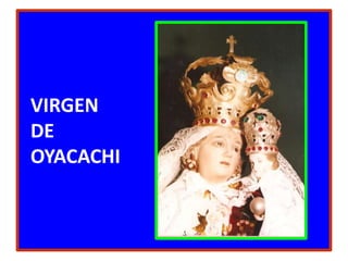 VIRGEN  DE  OYACACHI