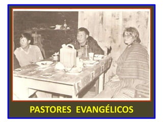PASTORES  EVANGÉLICOS
