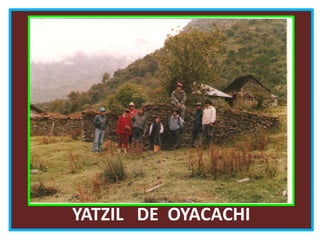 YATZIL   DE  OYACACHI