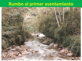 Rumbo al primer asentamiento