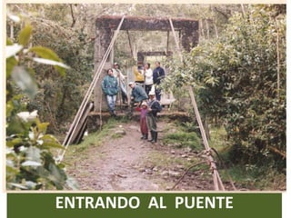 ENTRANDO  AL  PUENTE