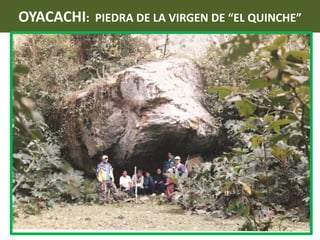 OYACACHI:  PIEDRA DE LA VIRGEN DE “EL QUINCHE”