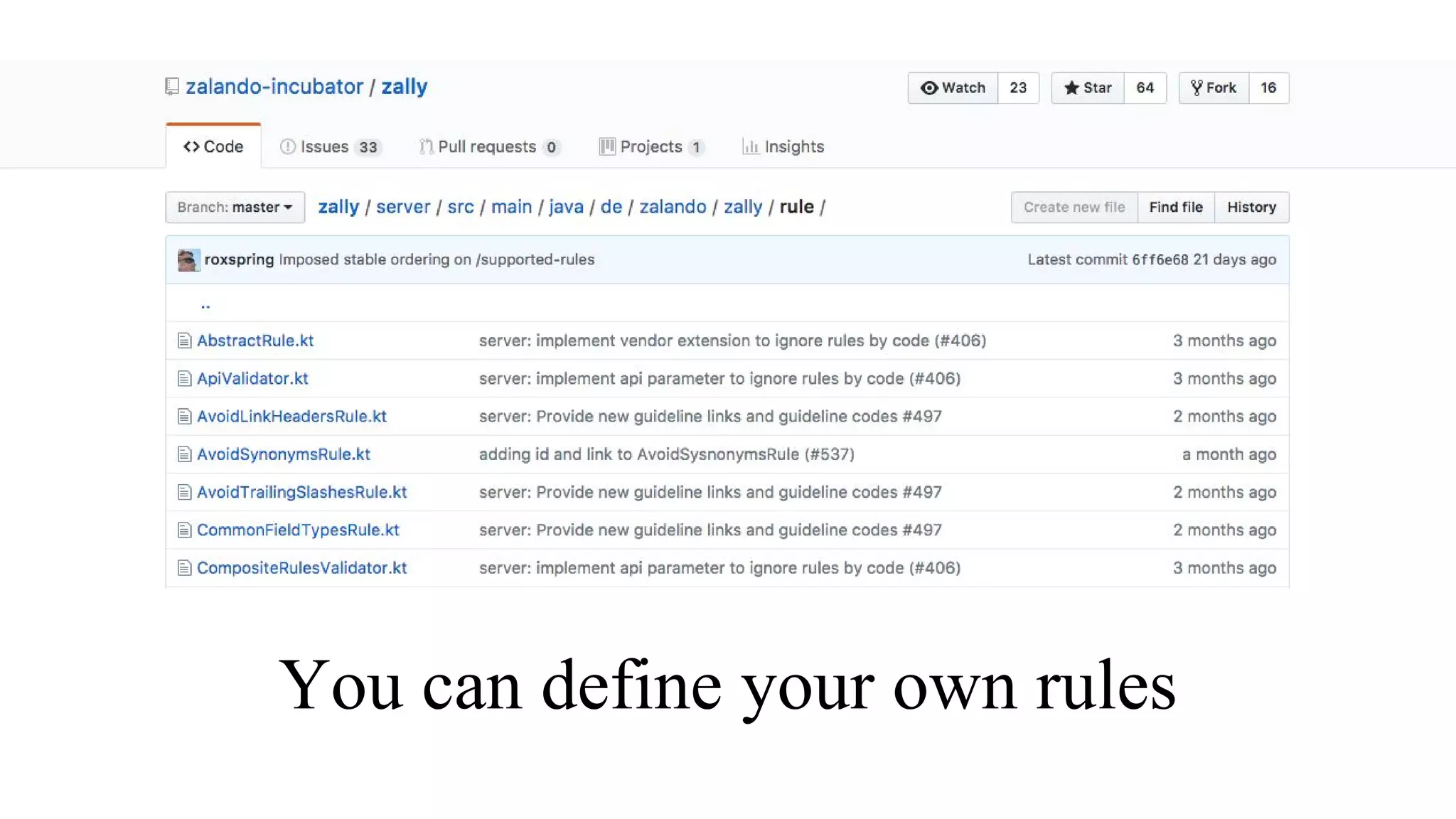 You can define your own rules
 