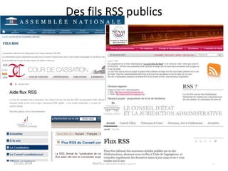 Des fils RSS publics 
25/11/2014 Journée Juriconnexion 2014 7 
 