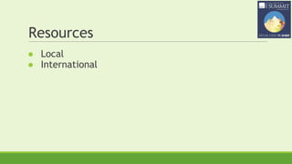 Resources
● Local
● International
 