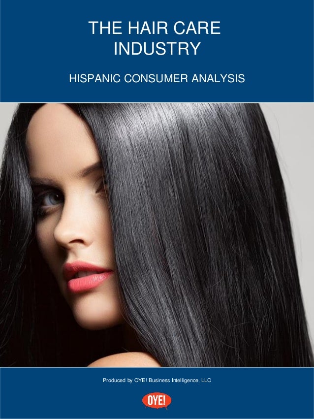 Oye Hair Care Industry Hispanic Consumer Analysis Report