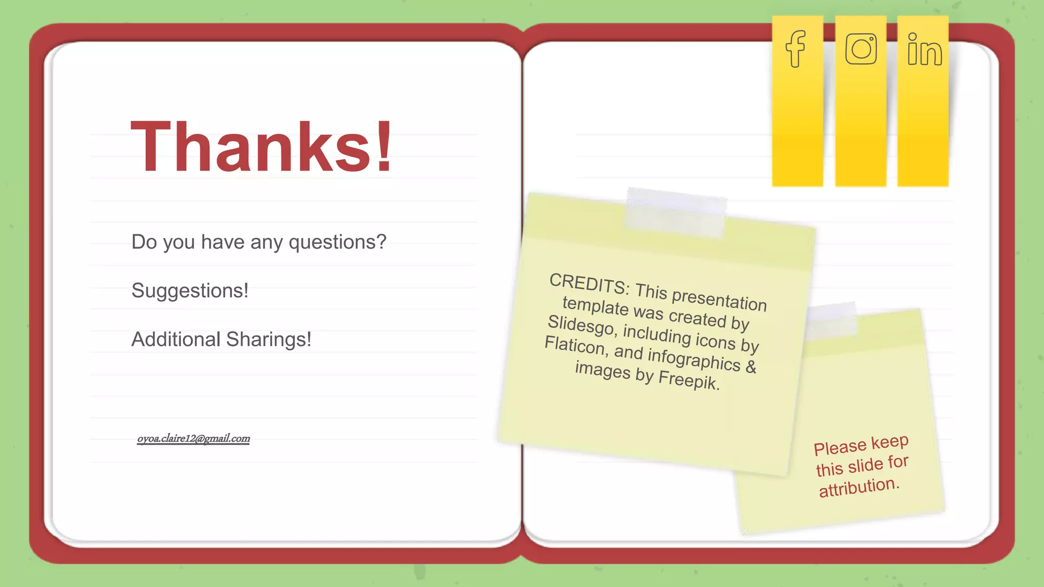 Thanks!
Do you have any questions?
Suggestions!
Additional Sharings!
oyoa.claire12@gmail.com
 