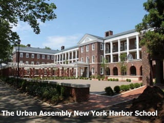 The Urban Assembly New York Harbor School
 