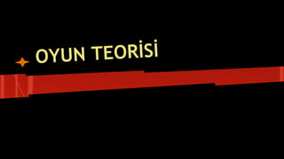 Oyun teorisi (Game Theory)