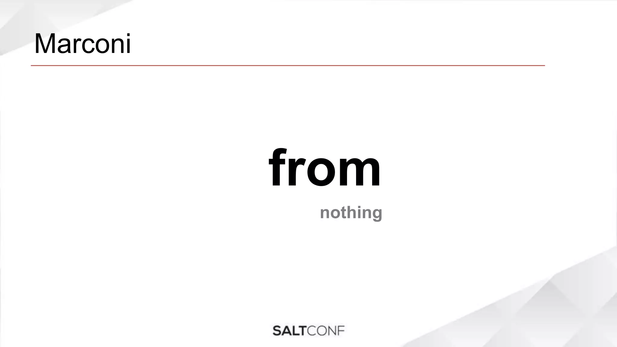 Marconi
from
nothing
 