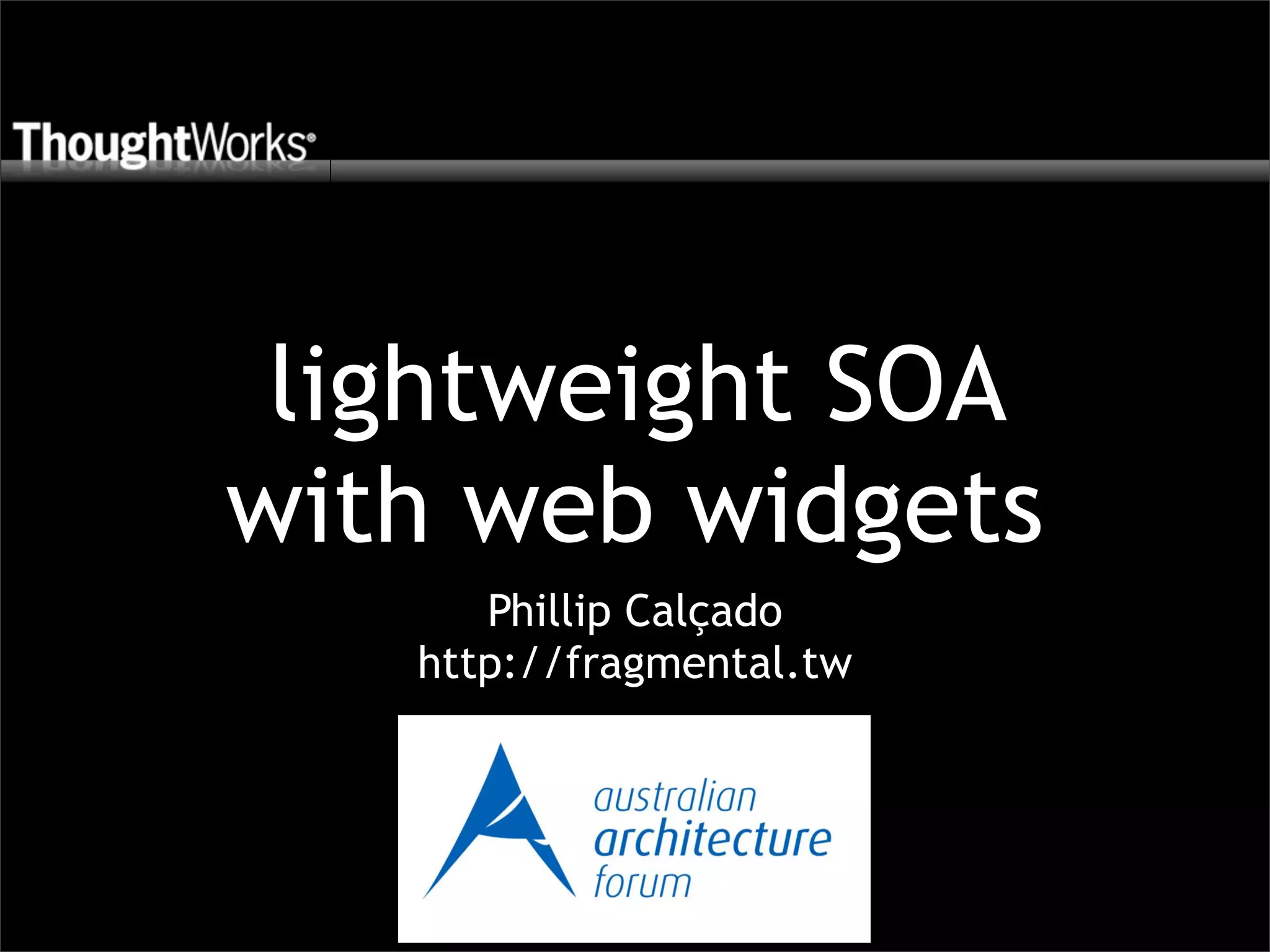 lightweight SOA with web widgets