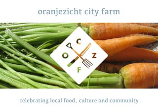 oranjezicht city farm




celebrating local food, culture and community
 