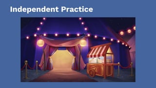Independent Practice
 