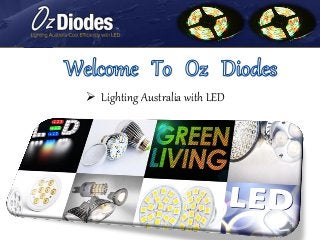  Lighting Australia with LED
 