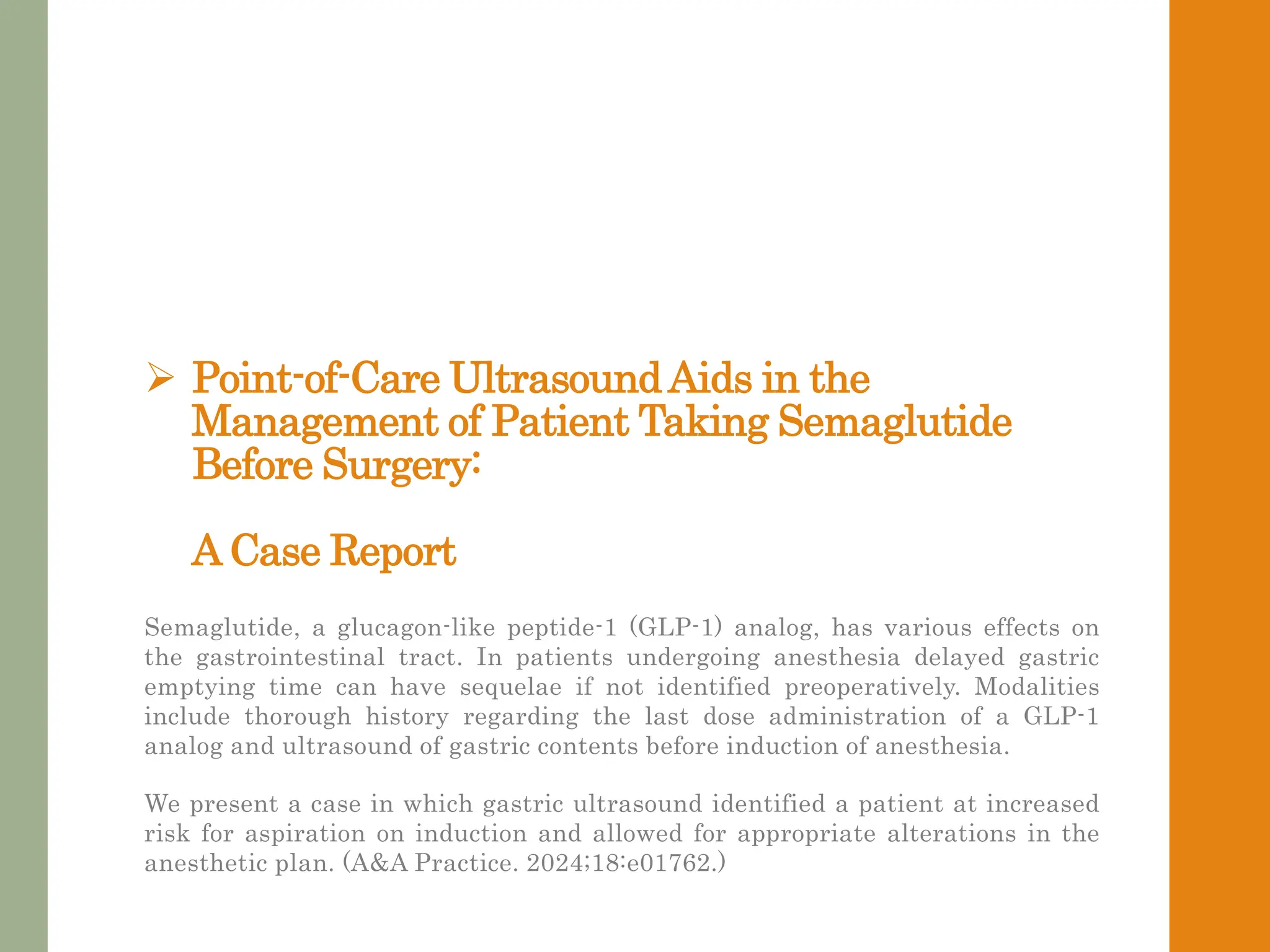 case report aspiration during anesthesia semaglutide 2023 What To Know About After EU Warns Of The Risk From GLP-1 Drugs Ozempic: Preoperative Management of Patients
