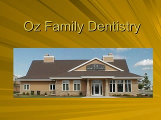 Oz Family Dentistry
 