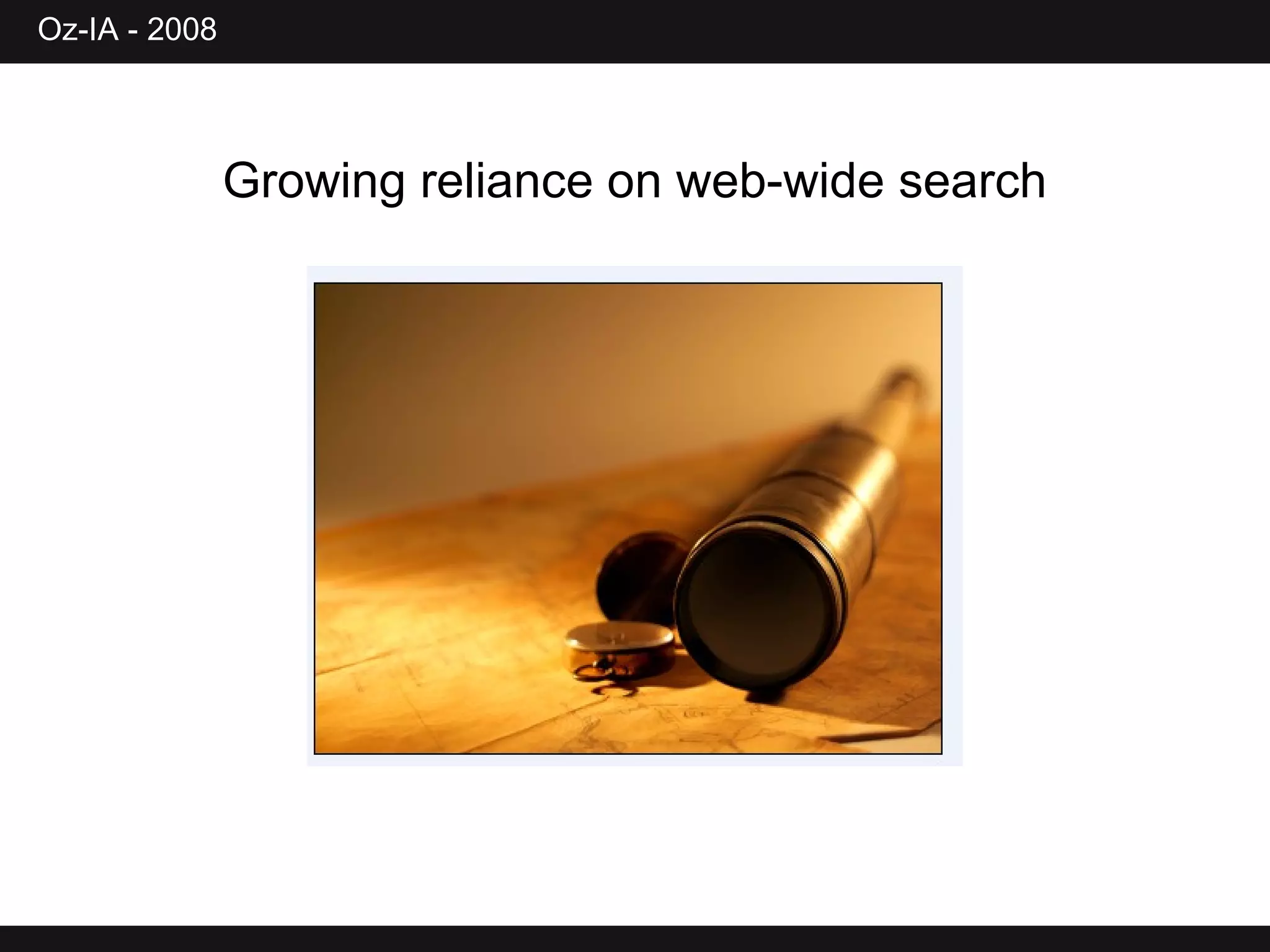 Growing reliance on web-wide search 