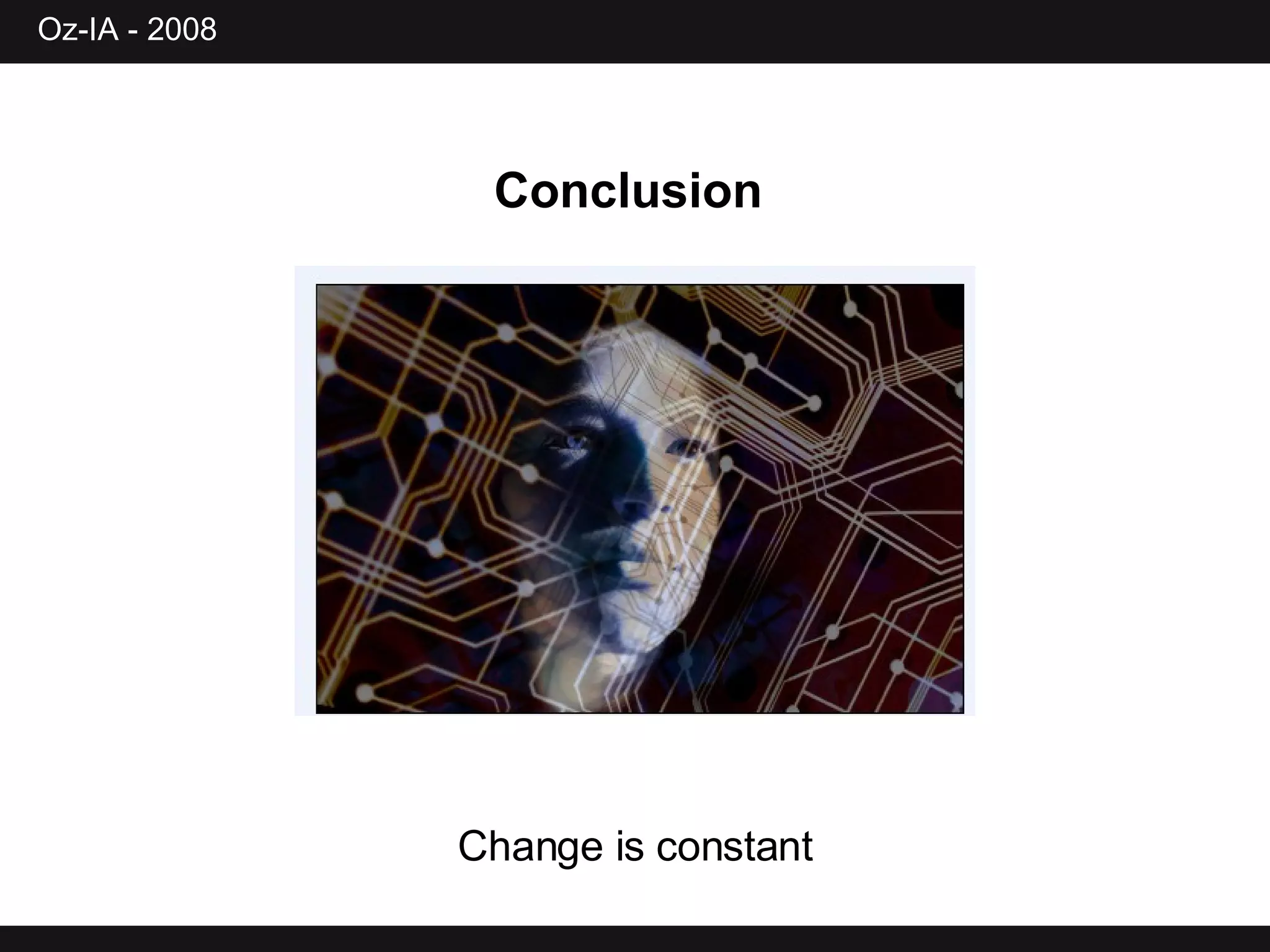 Conclusion  Change is constant 