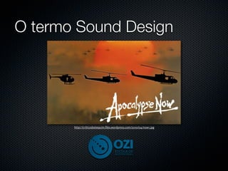 O termo Sound Design




       http://criticosbotequim.ﬁles.wordpress.com/2010/04/now1.jpg
 