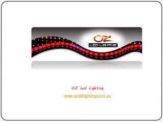 OZ Led Lighting
www.ozledlighting.com.au
 