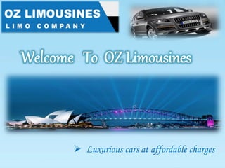  Luxurious cars at affordable charges 
 