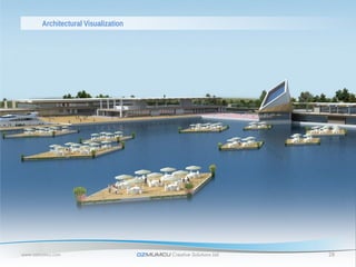 Architectural Visualization




www.ozmumcu.com                      OZMUMCU Creative Solutions Ltd.   28
 