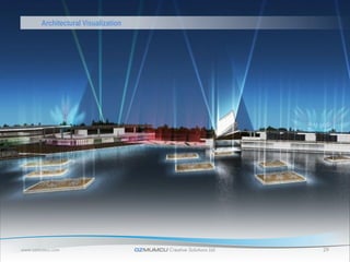 Architectural Visualization




www.ozmumcu.com                      OZMUMCU Creative Solutions Ltd.   29
 