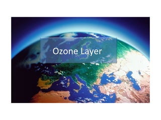 Ozone Layer

 