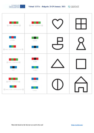 Materials found on the Internet are used in the card https://ozobot.com/
Virtual LTTA – Bulgaria 25-29 January 2021