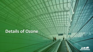 19 © Hortonworks Inc. 2011–2018. All rights reserved
Details of Ozone
 
