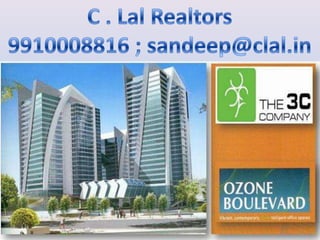 C . Lal Realtors  9910008816 ; sandeep@clal.in 
