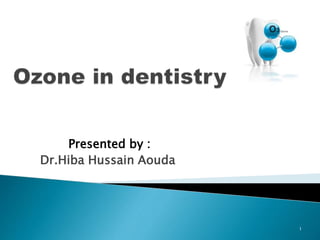 Presented by :
Dr.Hiba Hussain Aouda
1
 