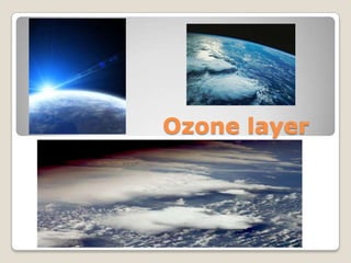 Ozone layer
 