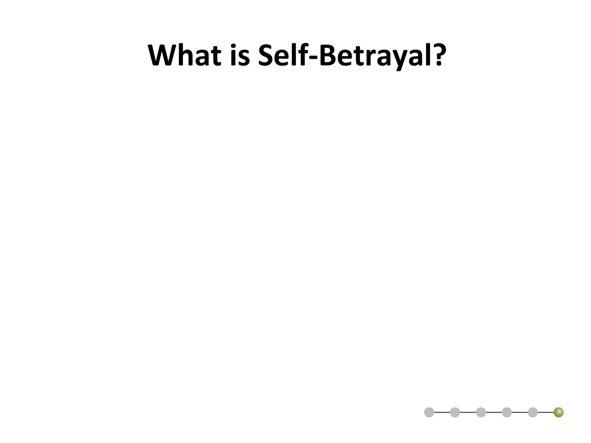 What is Self-Betrayal?
 