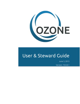 User & Steward Guide
June 3, 2015
Version: 10.0.0.1
 