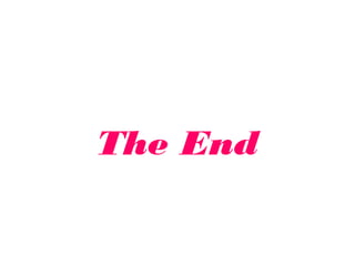 The End
 