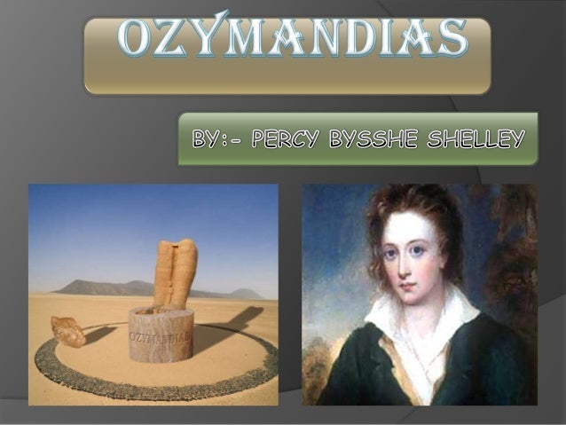 ozymandias by percy bysshe shelley ozymandias by percy bysshe shelley
