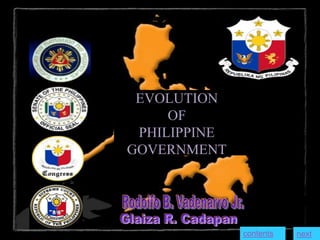 EVOLUTION
OF
PHILIPPINE
GOVERNMENT
contents next
 