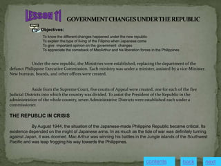 Objectives:
To know the different changes happened under the new republic
To explain the type of living of the Filipino wh...