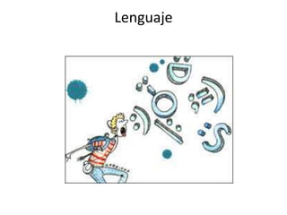 Lenguaje
 