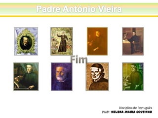 Disciplina de Português
Profª: Helena Maria Coutinho

 