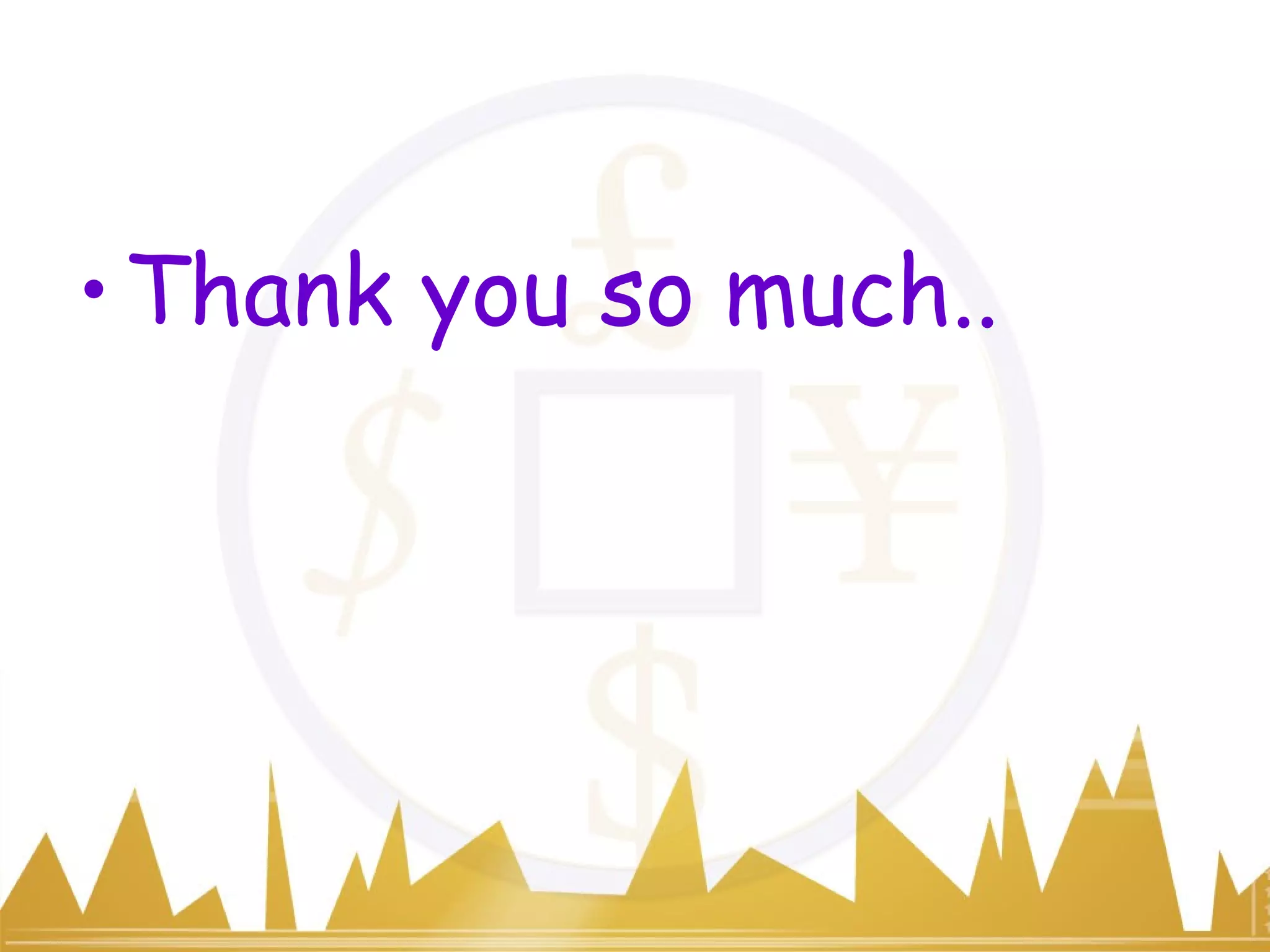 •Thank you so much..
 