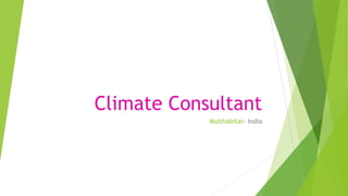 Climate Consultant
Multhabitat- India
 