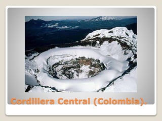 Cordillera Central (Colombia).
 