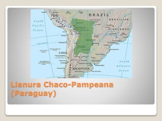 Llanura Chaco-Pampeana
(Paraguay)
 
