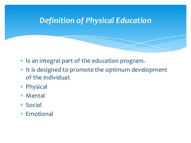 What is the meaning of physical education?